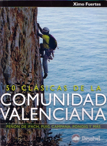50 Clásicas de la Comunidad Valenciana - Selección de 50 vías clásicas tanto en deportiva como clásica o semiequipada. Destacado: croquis sobre fotografía en color. Idioma: castellano.